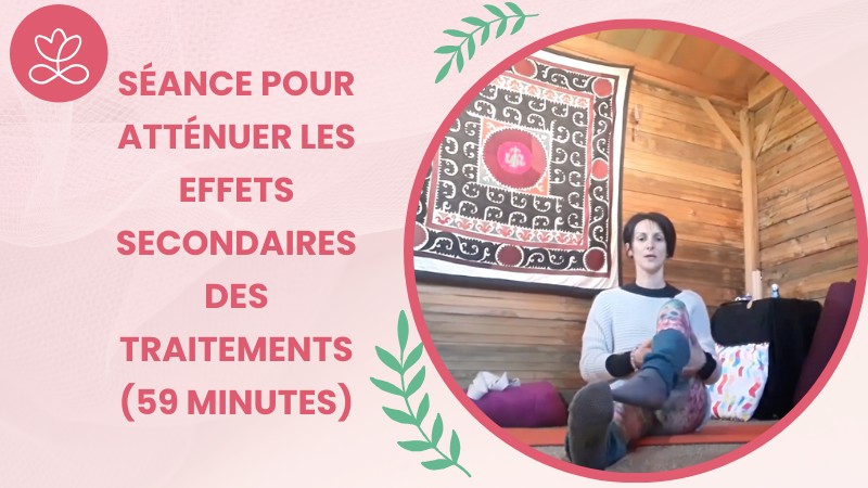 Séance pour atténuer les effets secondaires des traitements (59 minutes)